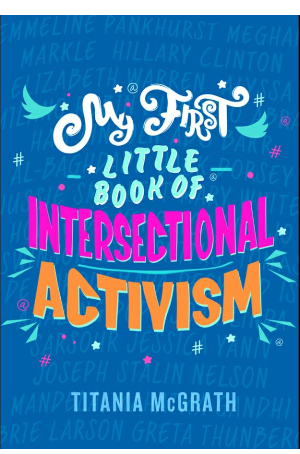 My First Little Book of Intersectional Activism by Titania McGrath.jpg